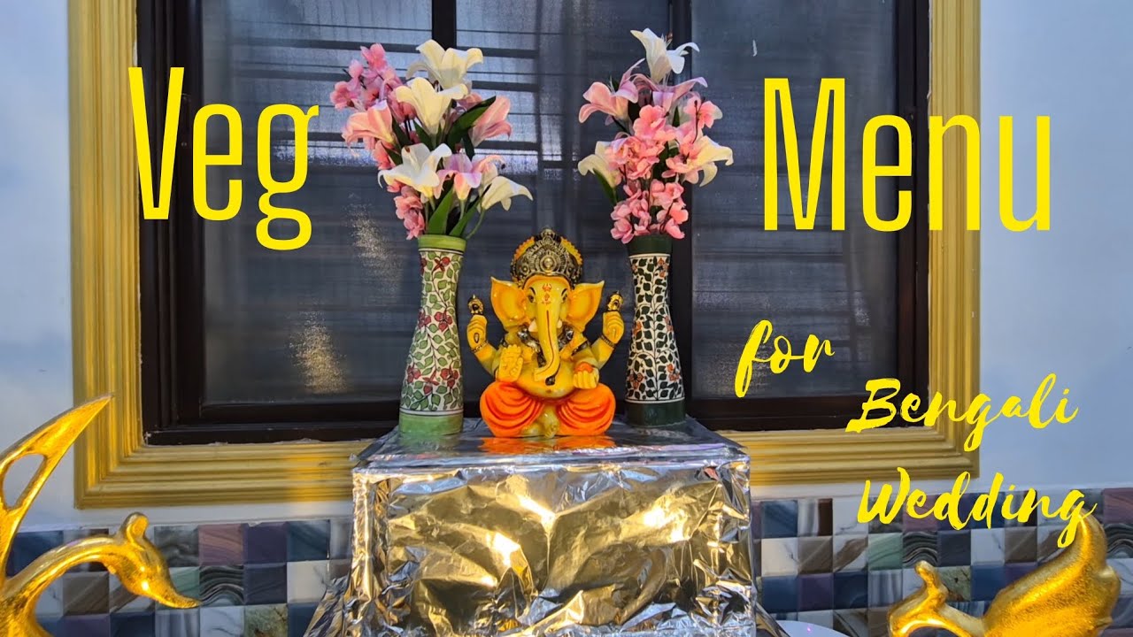 Veg menu for Bengali wedding
