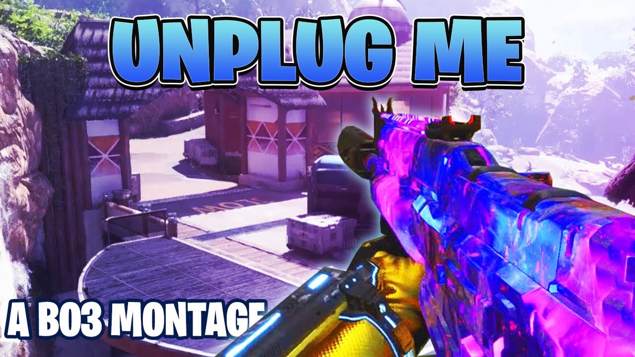 &ldquo; Unplug Me &ldquo; A BO3 Montage 🥷
