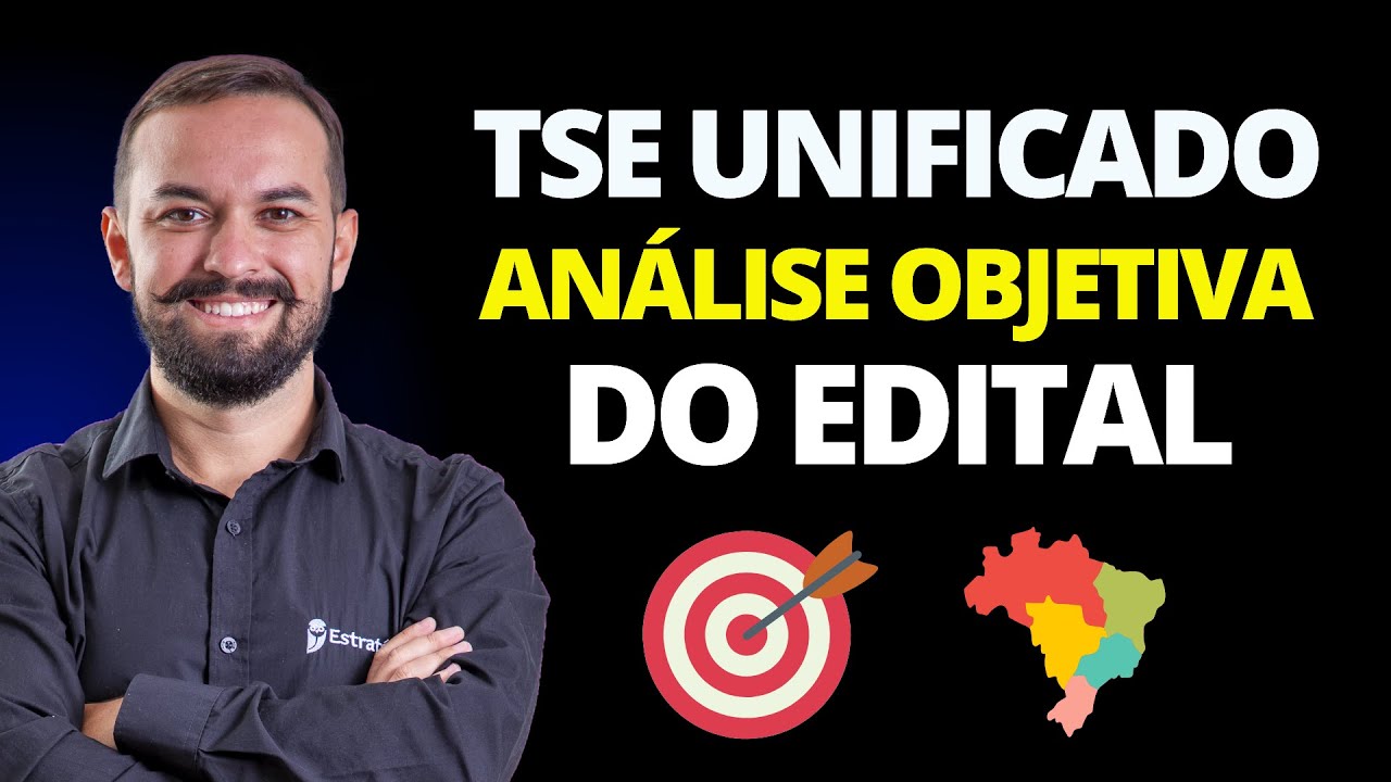 Edital TSE Unificado - Análise objetiva do edital e dicas de estudos