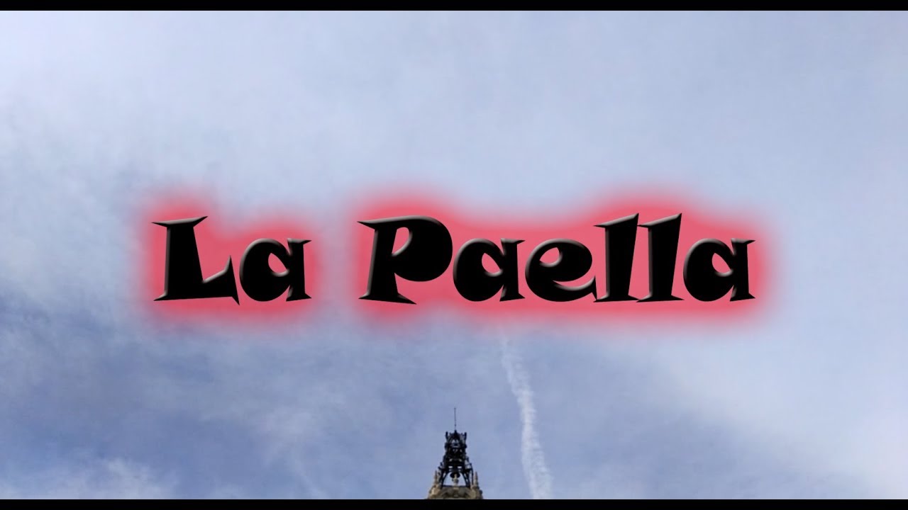 LA PAELLA - Curiositat Valenciana 2x06