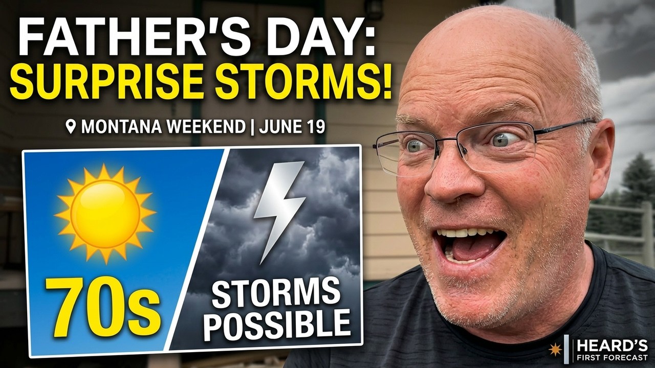 Montana Weather Weekend Fathers Day Isolated Storms