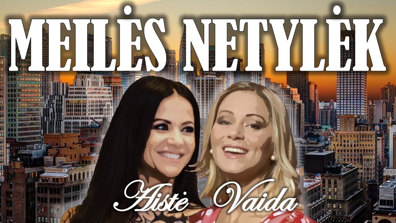 Aistė Pilvelytė ir Vaida Genytė - Meilės Nerylėk (Lyric Video). Lietuviška Daina Su Žodžiais