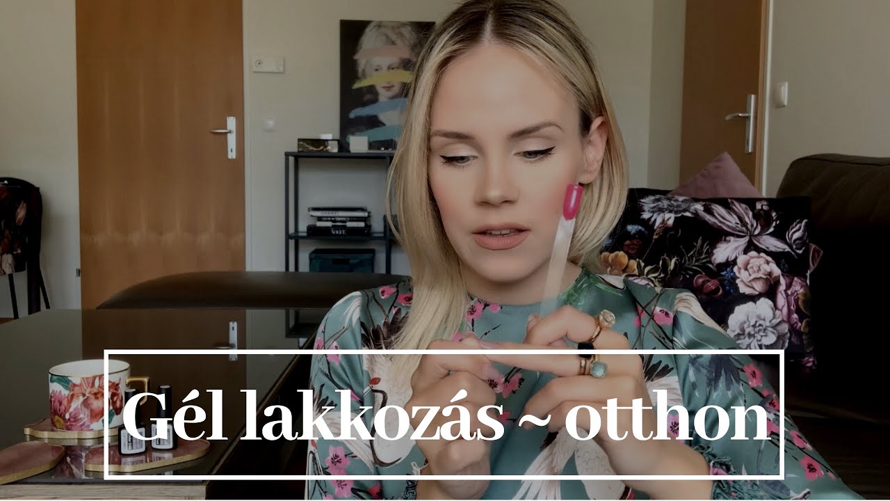 TIPPEK A SZÉP ÉS TARTÓS GÉL LAKKHOZ | GÉL LAKKOZÁS OTTHON