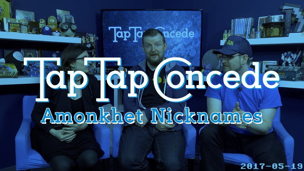 TTC 175 - Amonkhet Nicknames