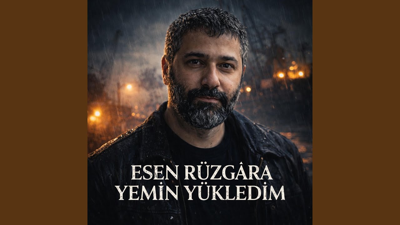 Esen Rüzgâra Yemin Yükledim (isyan)
