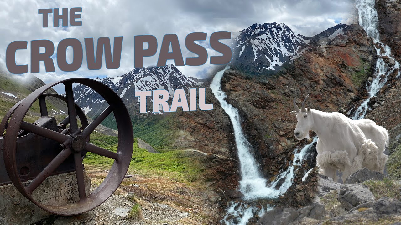 Hiking The Crow Pass Trail | AN ALASKAN ADVENTURE