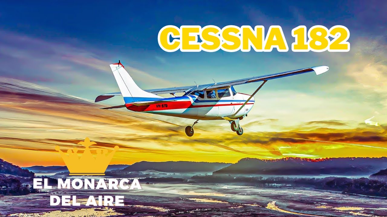 *Cessna 182: El monarca del Aire*