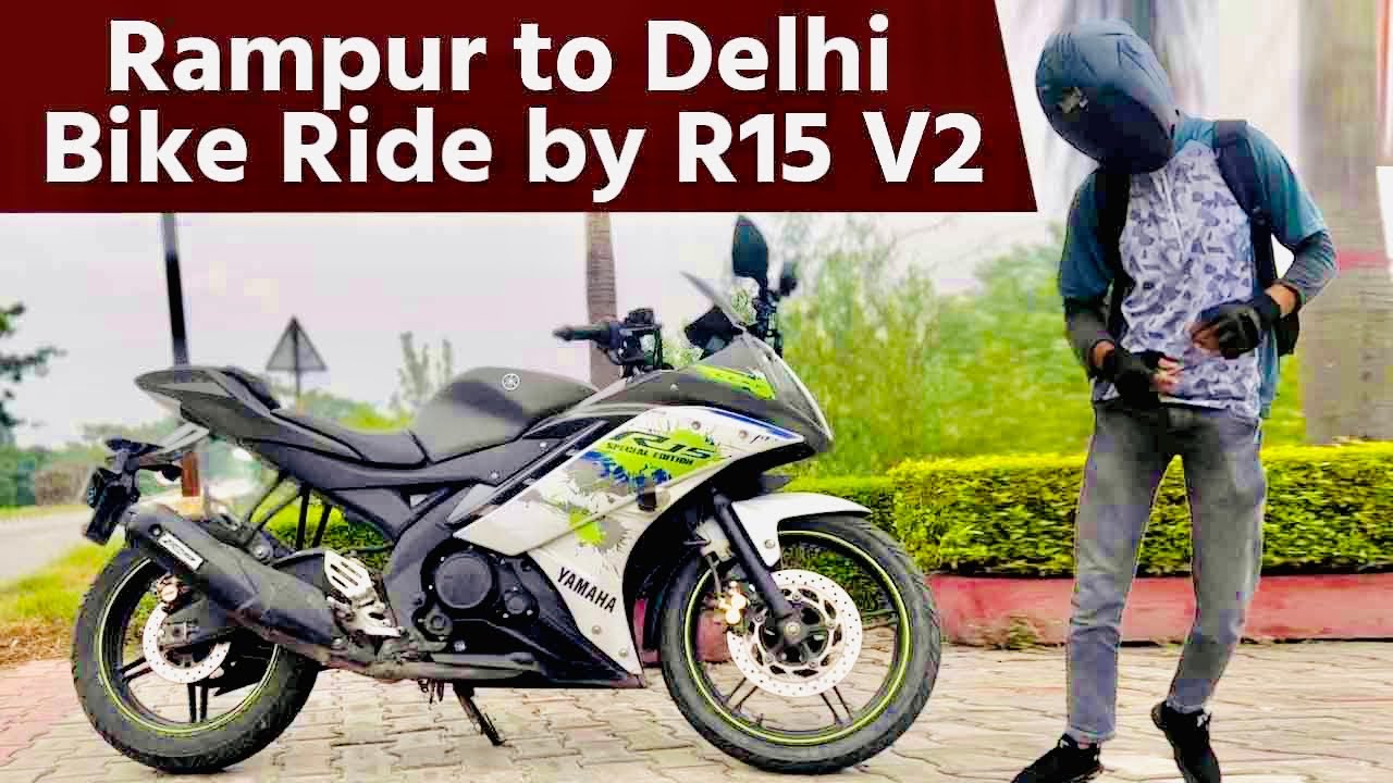Bike Ride 🏍 RAMPUR TO DELHI With R15 V2 | Chalte Chalte Yunhi | Nihal Khan Aamir