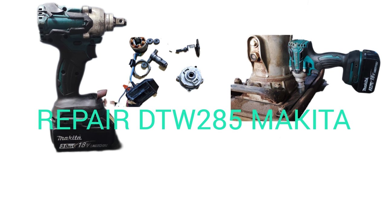 Repair Makita DTW285 18V Li-ion Brushless Cordless Impact