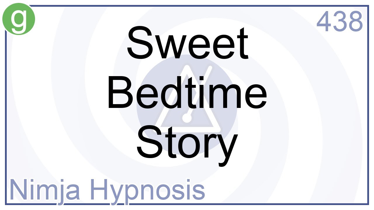 Sweet Bedtime Story - Hypnosis
