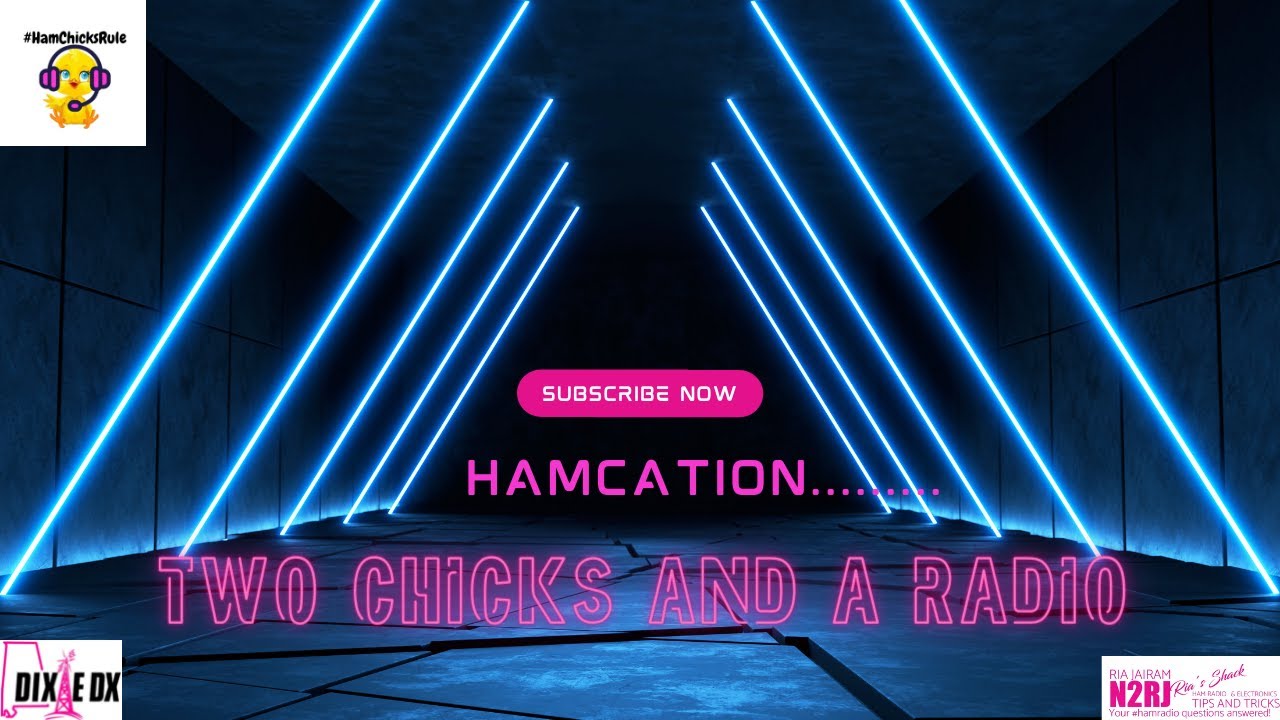 HAMCATION .........TWO CHICKS AND A RADIO