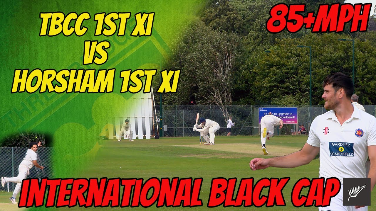 85MPH FAST BLACK CAP BOWLER | TBCC 1st XI vs Horsham 1st XI | Match Highlights
