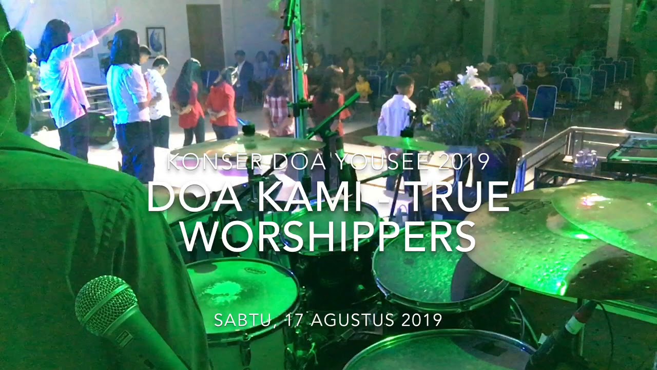 Doa Kami (True Worshippers) - Konser Doa 2019 - Youth Shelter Ebenhaezer #DRUMCAM