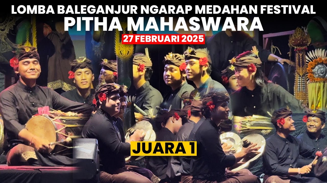 Juara 1 Pitha Mahaswara Lomba Baleganjur Ngarap Medahan Festival | 27 Februari 2025