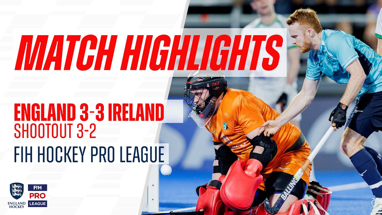 FIH Hockey Pro League | Ireland vs England Match Highlights