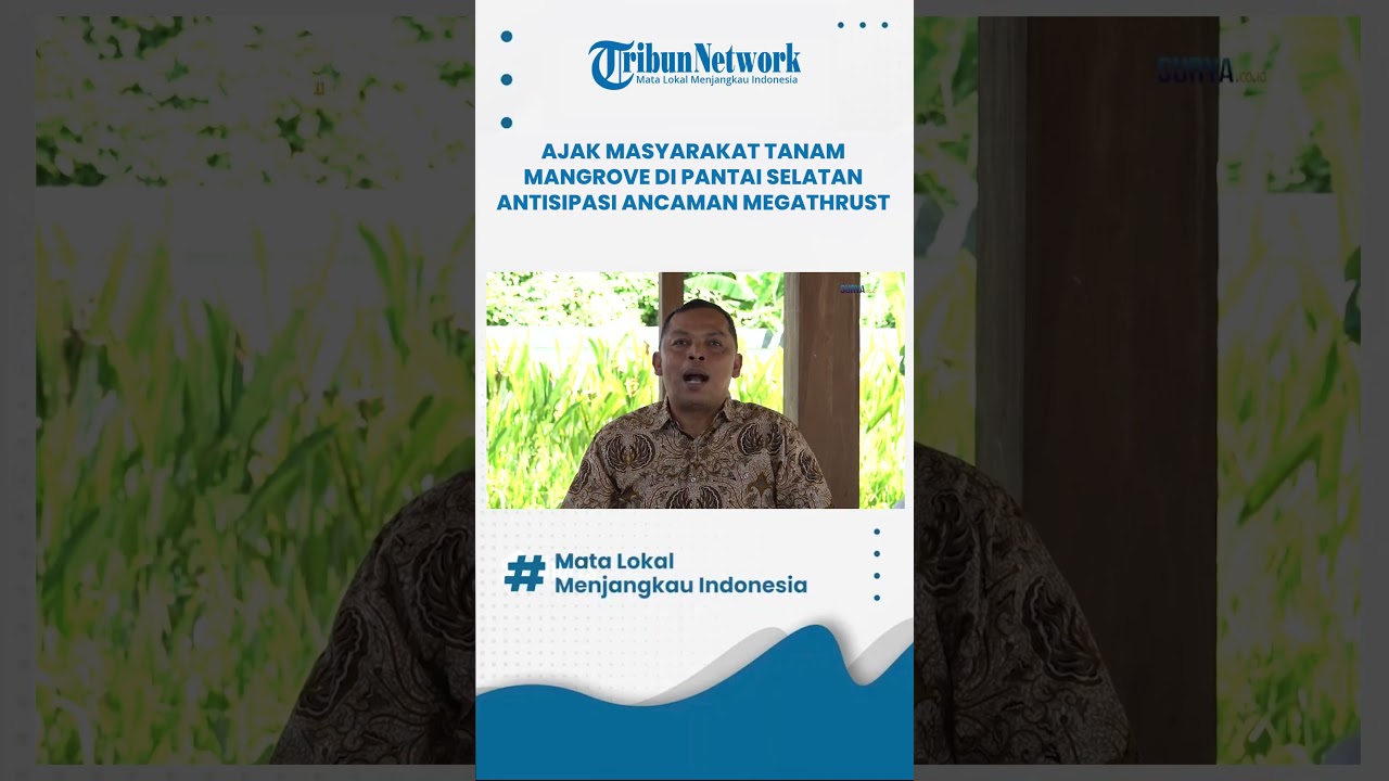 Ajak Masyarakat Tanam Mangrove di Pantai Selatan Antisipasi Ancaman Megathrust