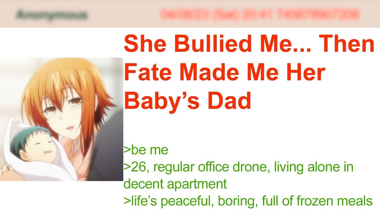 She Bullied Me... Then Fate Made Me Her Baby’s Dad  4Chan Greentext Stories