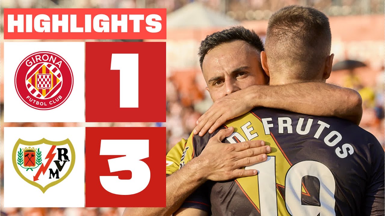 GIRONA FC 1 - 3 RAYO VALLECANO | RESUMEN LALIGA EA SPORTS