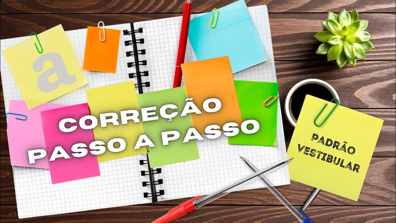 TUTORIAL DE REDAÇÃO: o passo a passo da correção dos vestibulares e dos concursos