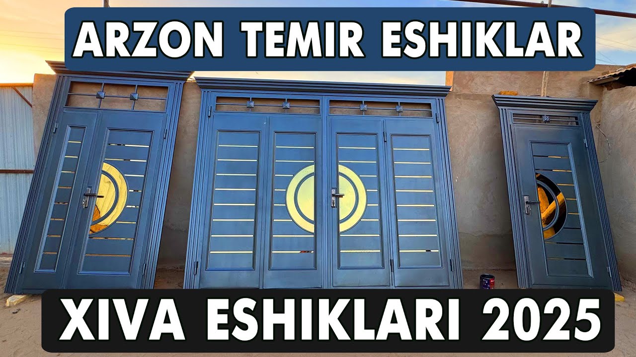 XIVA TEMIR ESHIK NARXLARI 2025 | XORAZM ESHIKLARI 2025