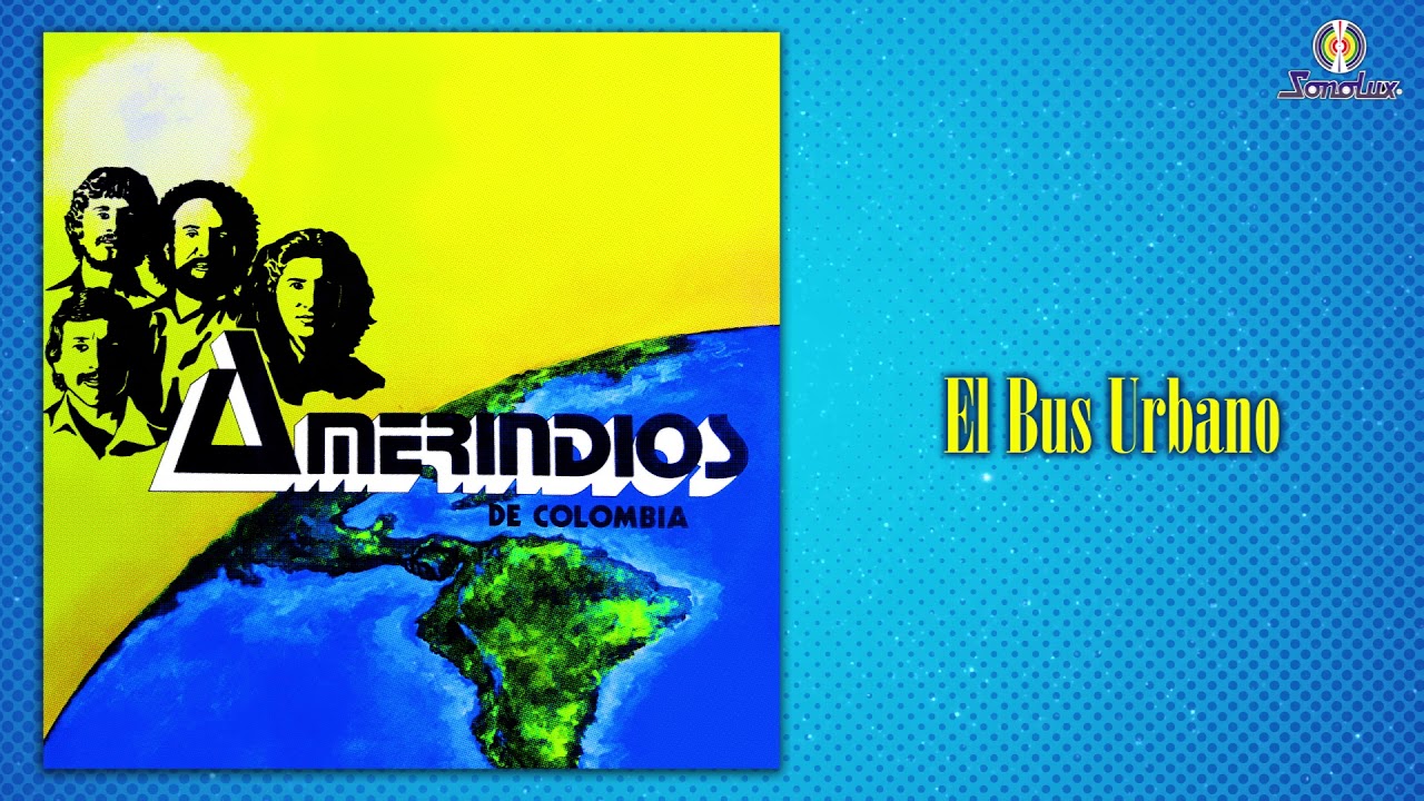 El Bus Urbano - Los Amerindios De Colombia | Música Popular | Remasterizado | Cover Audio