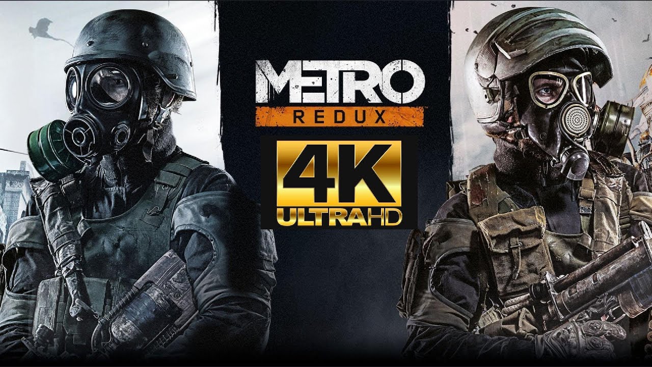 Как играть в Metro 2033 и Metro Last Light Redux в разрешении 4K (ПК)