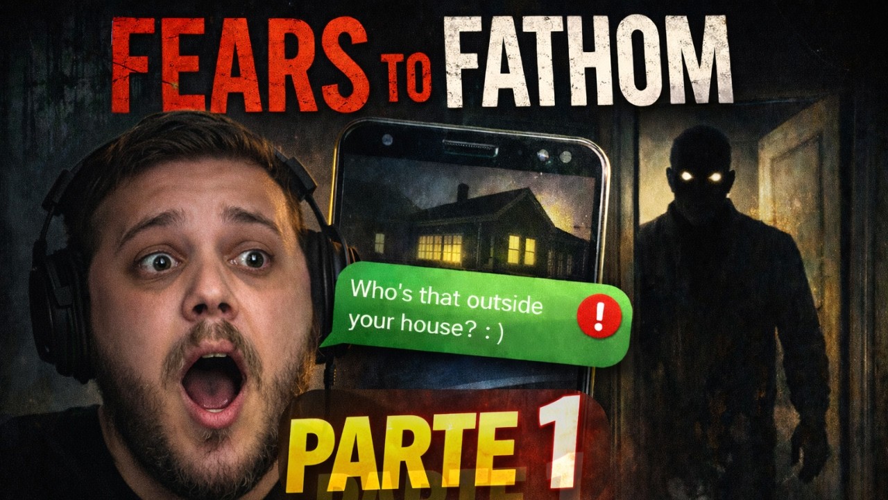 FEARS TO FATHOM – Eu NÃO devia ter atendido essa mensagem… Parte 1