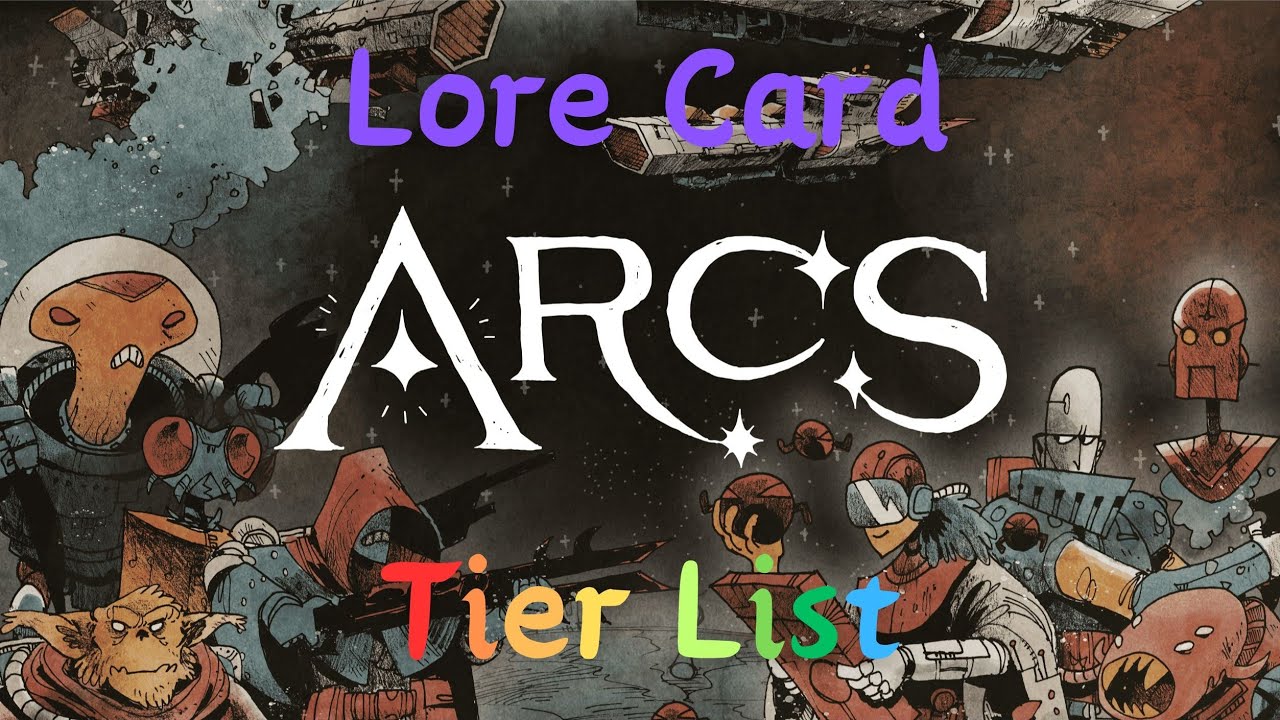 Arcs Lore Tier List