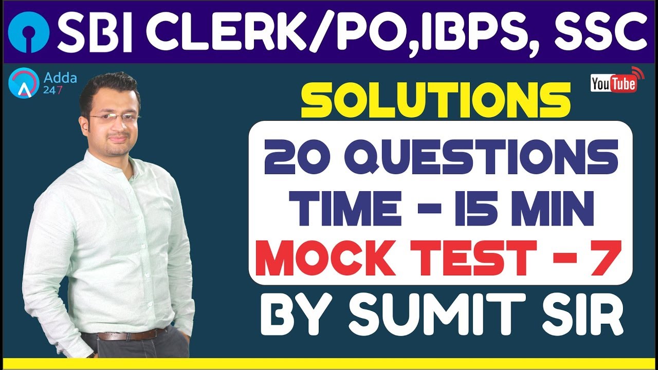Mock Test - 7 Solution | 20 Questions Time - 15 Min | SBI CLERK,SBI PO IBPS, SSC