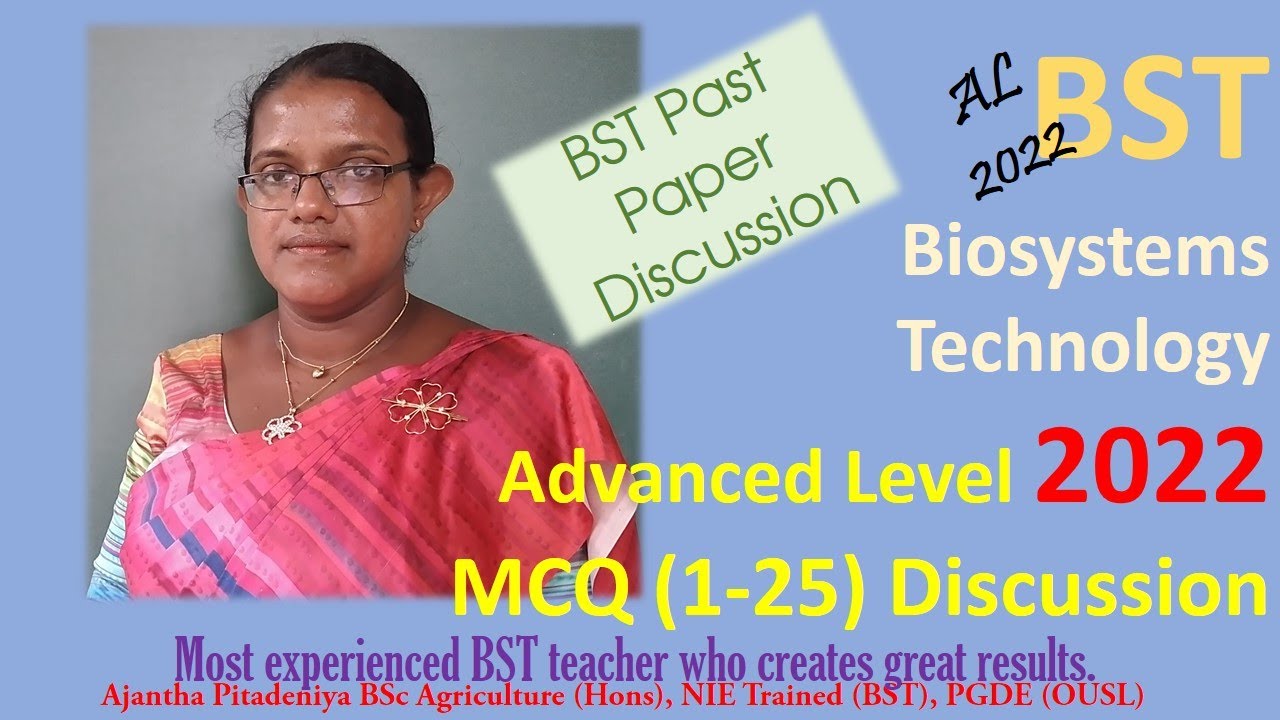 BST 2022 Advanced Level Examination (A/L 2022) | MCQ Discussion (Q1 - Q25) | Biosystems Technology