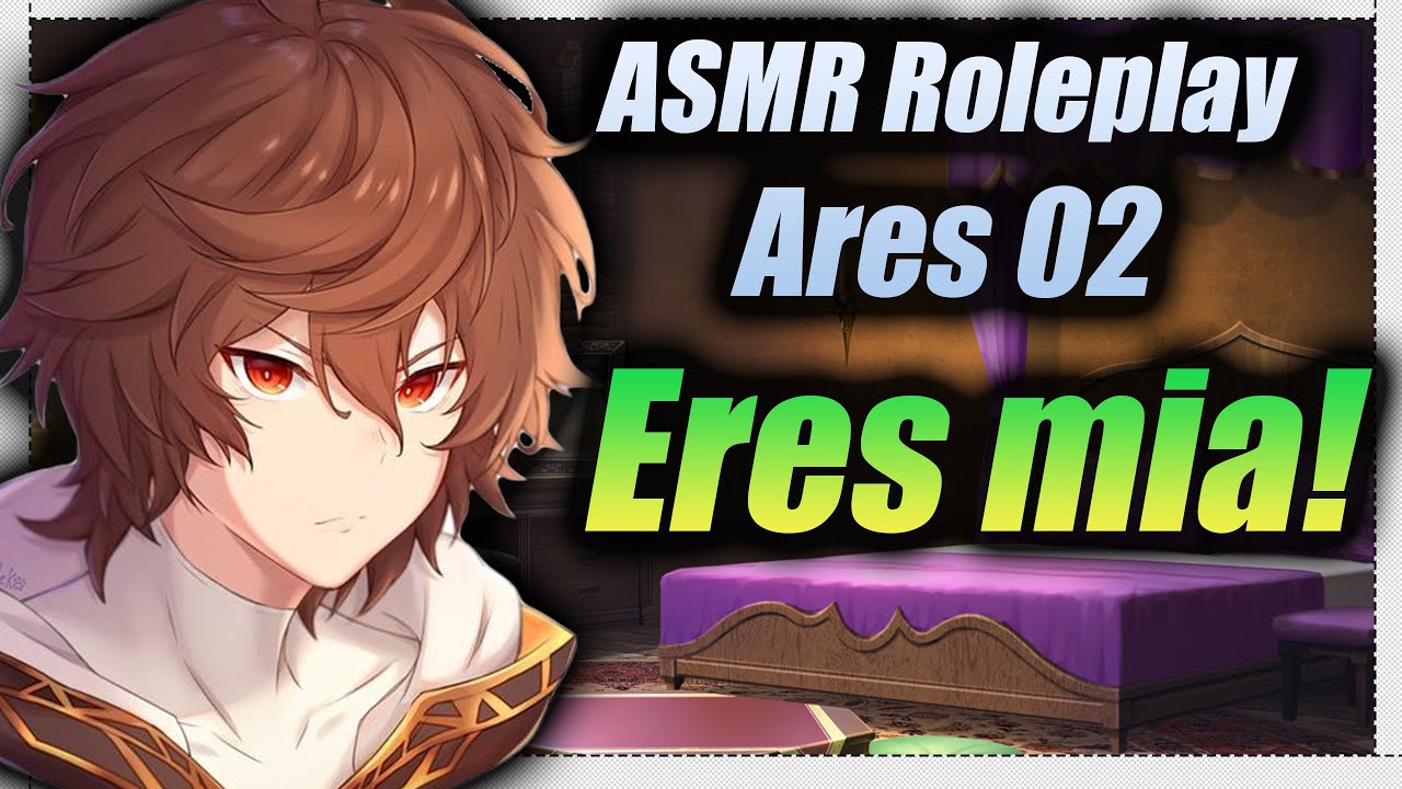 Ares x TN  asmr roleplay // Unete a mi hermosa ⚔️💘🔥  yo sere tu protector ... - ARES Cap 02