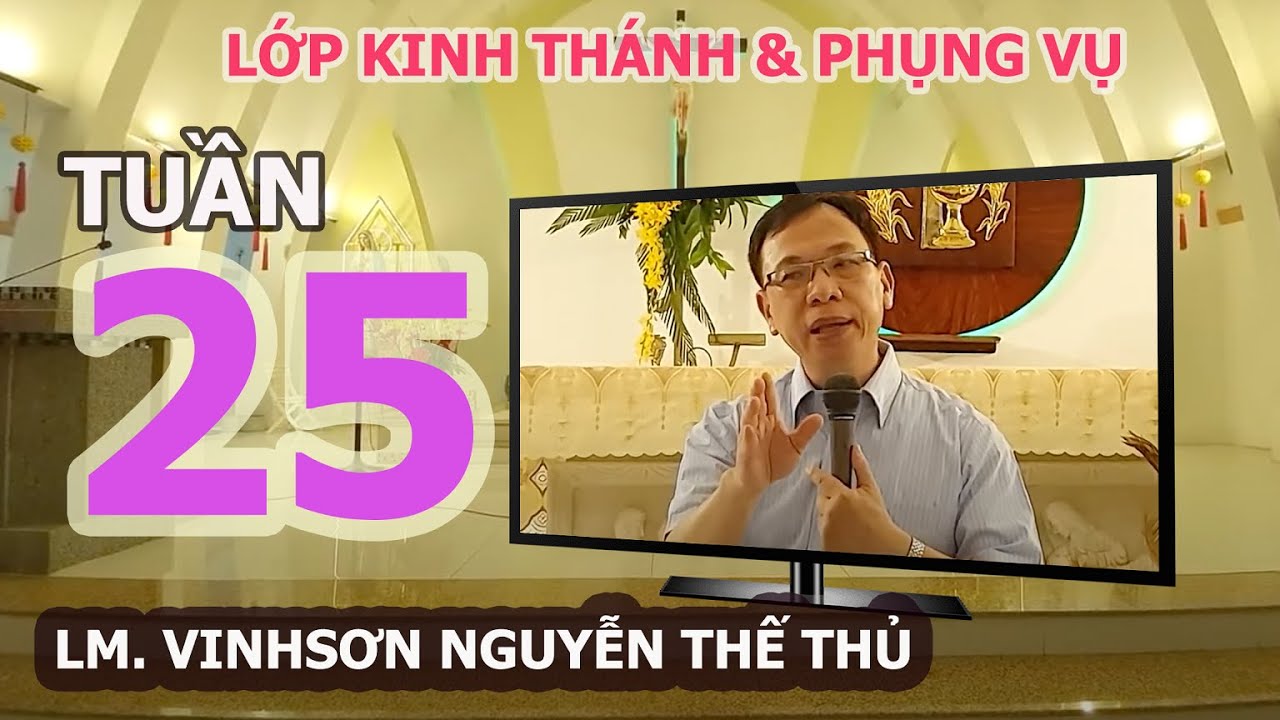 ĐẤT HỨA, NGÔN SỨ LÀ AI? MA QUỶ LÀ AI? THIÊN THẦN LÀ AI? - TUẦN 25 - LM. VINH SƠN NGUYỄN THẾ THỦ