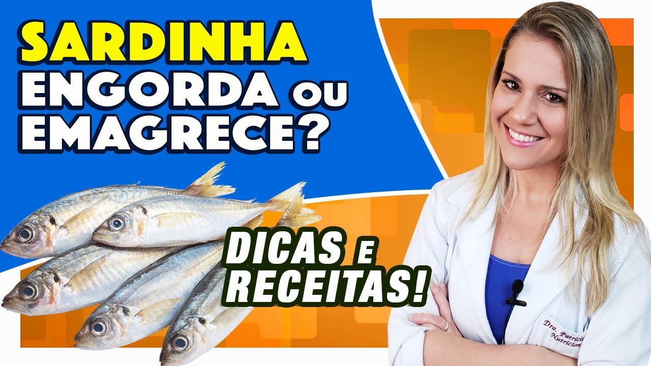 Sardinha Engorda ou Emagrece? [DICAS, CUIDADOS e RECEITAS]