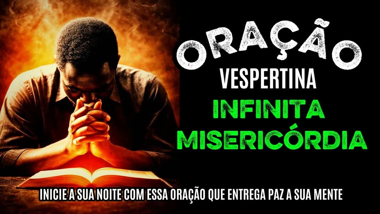 ORAÇÃO VESPERTINA SUAVE | Para o Início de Uma Noite de Paz e Descanso da Mente | Renove Suas Forças