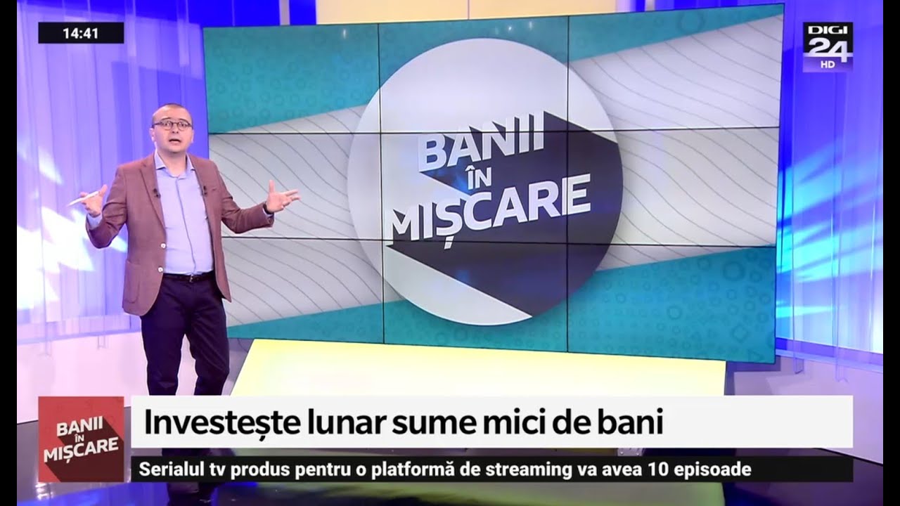 Care este perioada minimă recomandată pentru investiție - Digi24, Banii în mișcare