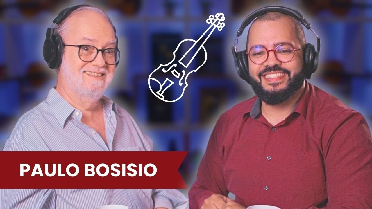 PAULO BOSISIO - Podcast do Violino Did&aacute;tico #039