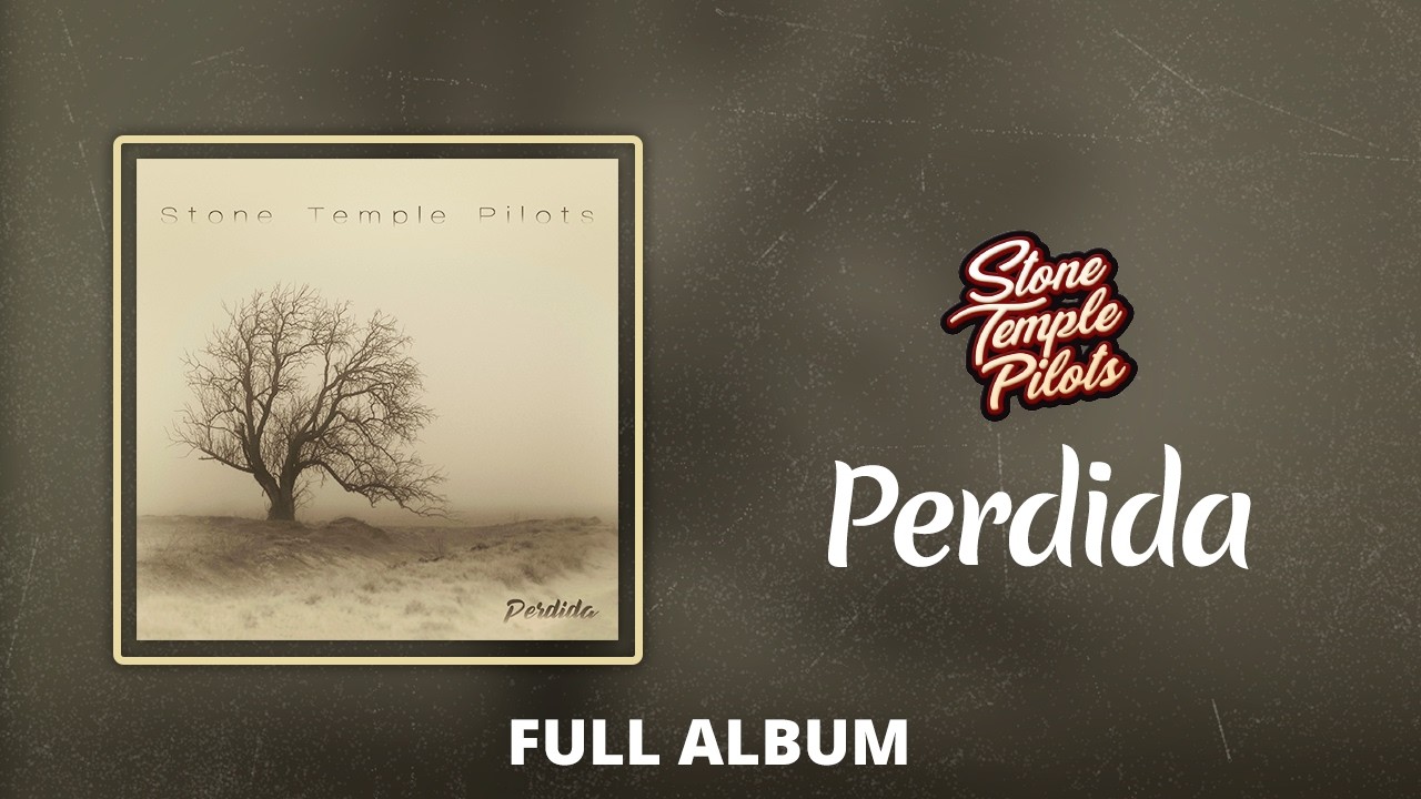 Stone Temple Pilots – Perdida (Full Album)