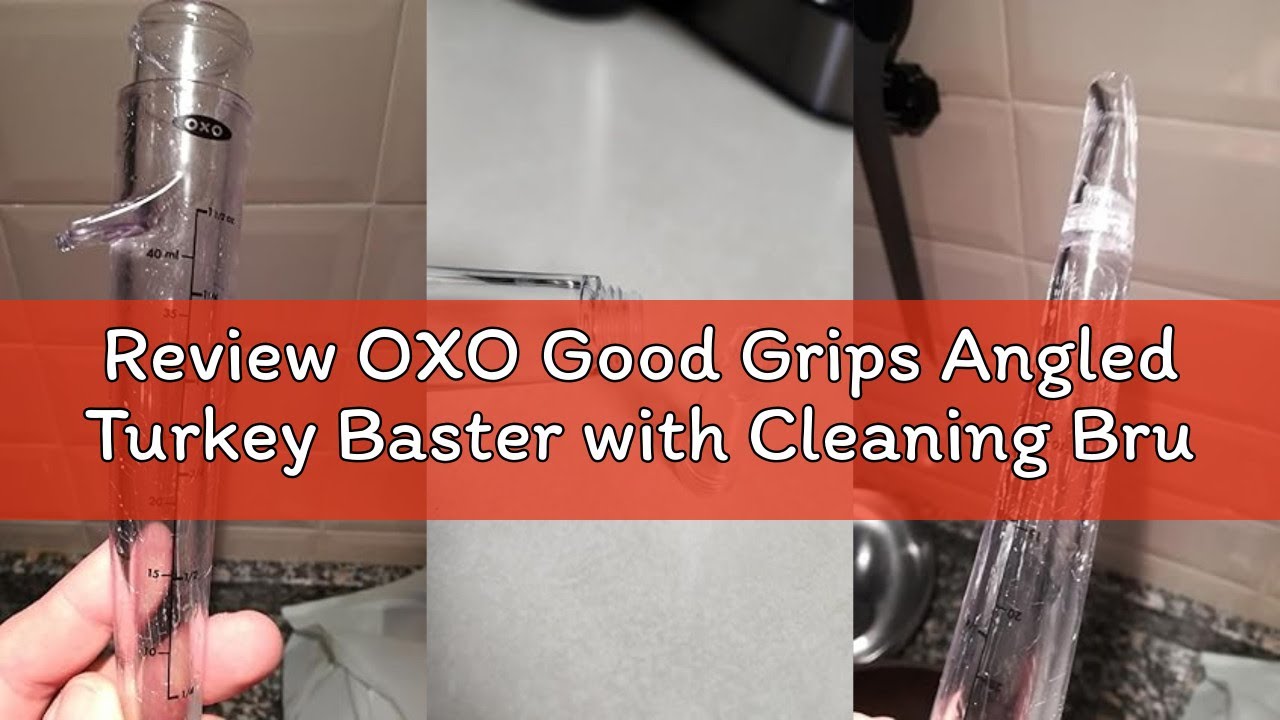 Review OXO Good Grips Angled Turkey Baster with Cleaning Brush