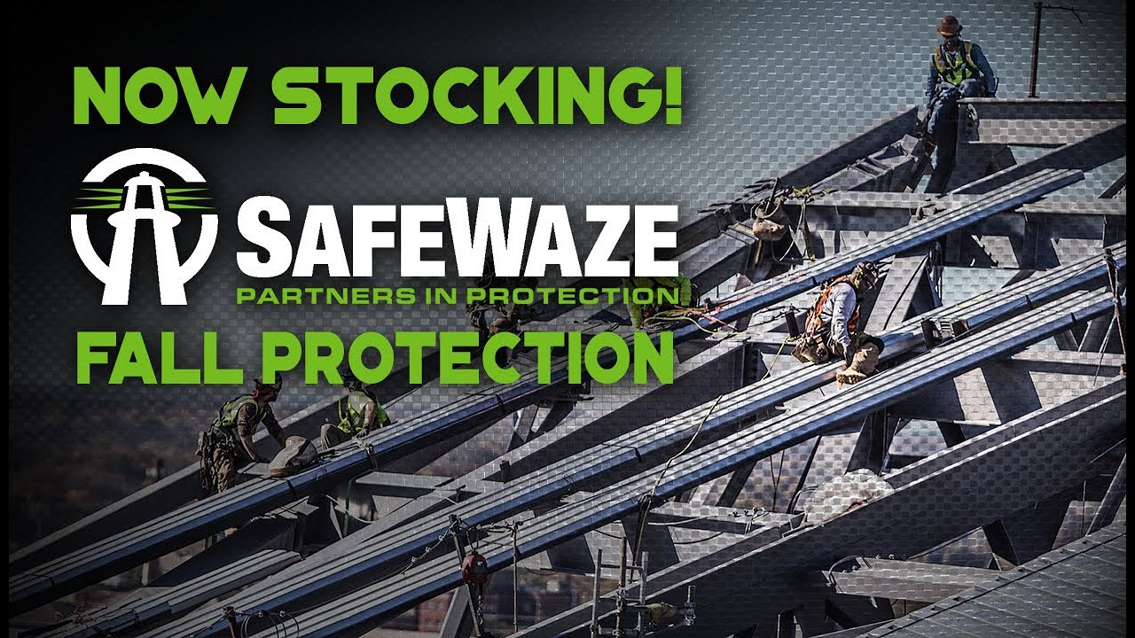 Now Stocking SafeWaze Fall Protection