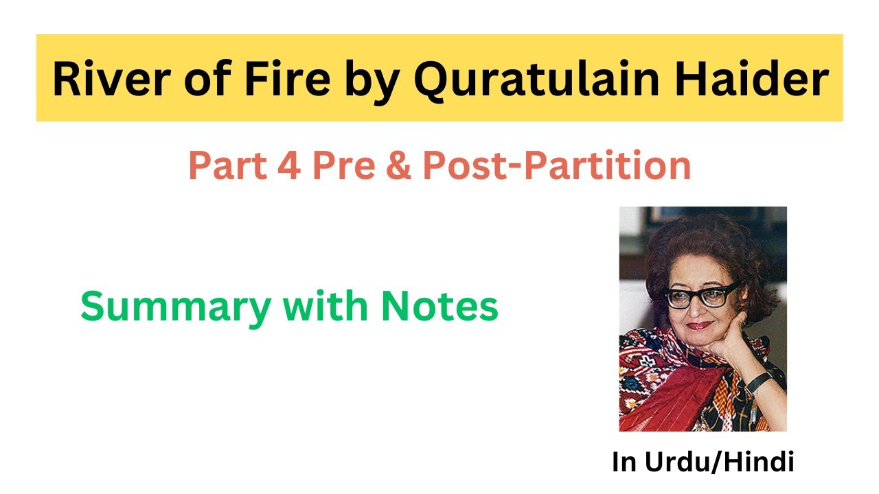 Summary of River of Fire by Qurratulain Hyder Part 4 Pre & Post-Partition in Urdu/Hindi