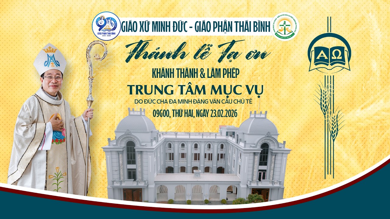 Thánh lễ tạ ơn | Khánh thành Trung Tâm Mục Vụ Giáo xứ Minh Đức