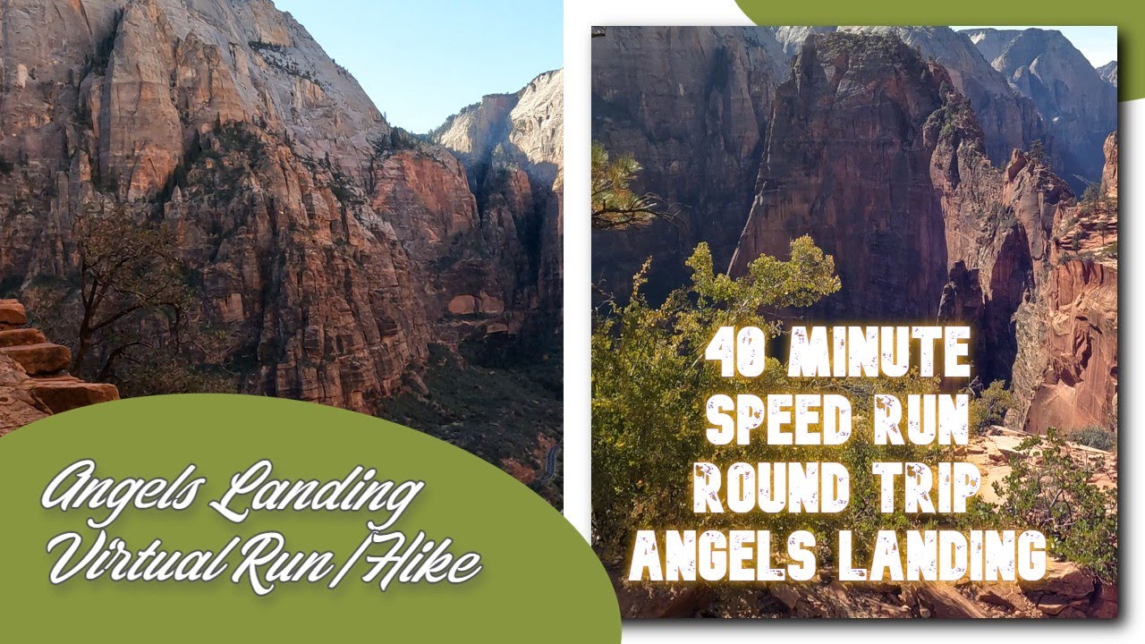 Angels Landing in Zion National Park Virtual Run. Almost a record 20 Minutes to top before permit?