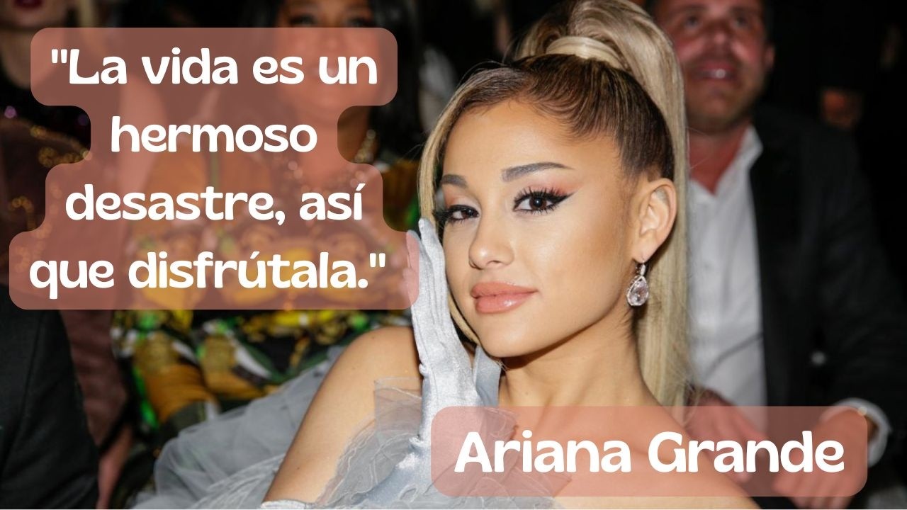 Las Frases Más Empoderadoras de Ariana Grande | Voz de una Generación