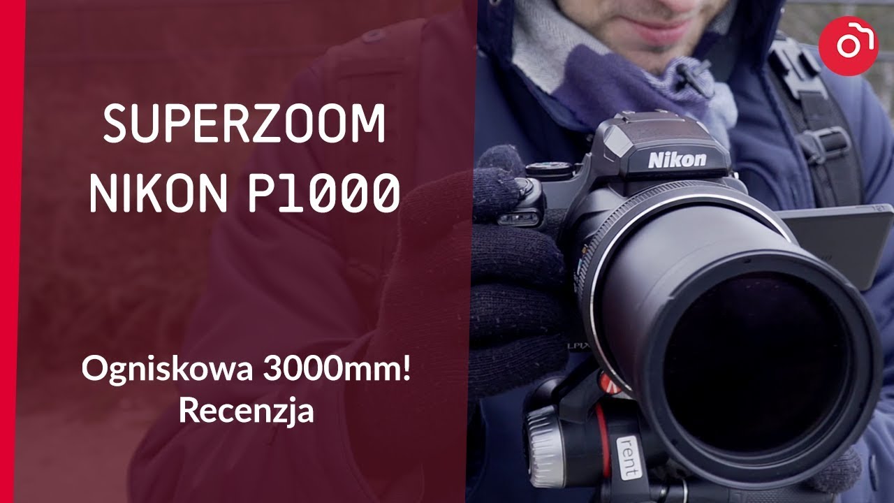 Testuję Nikon p1000! Super zoom 3000mm. Czy warto?