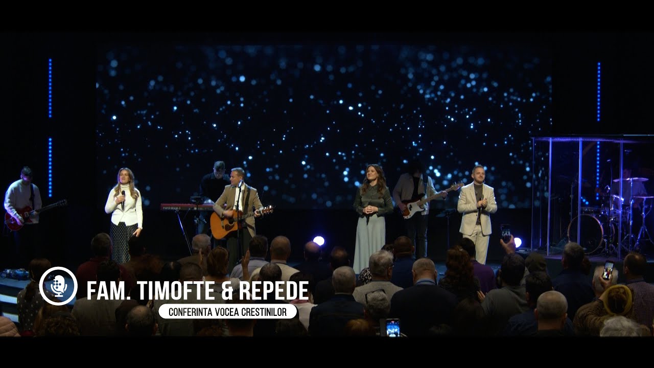 Tu ești credincios - Fam. Timofte & Repede // LIVE // Conferința Vocea Creștinilor