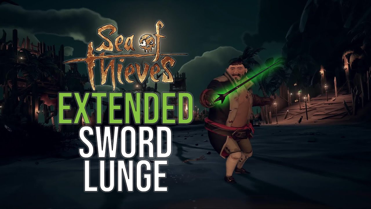 Sea of Thieves Extended Sword Lunge Attack