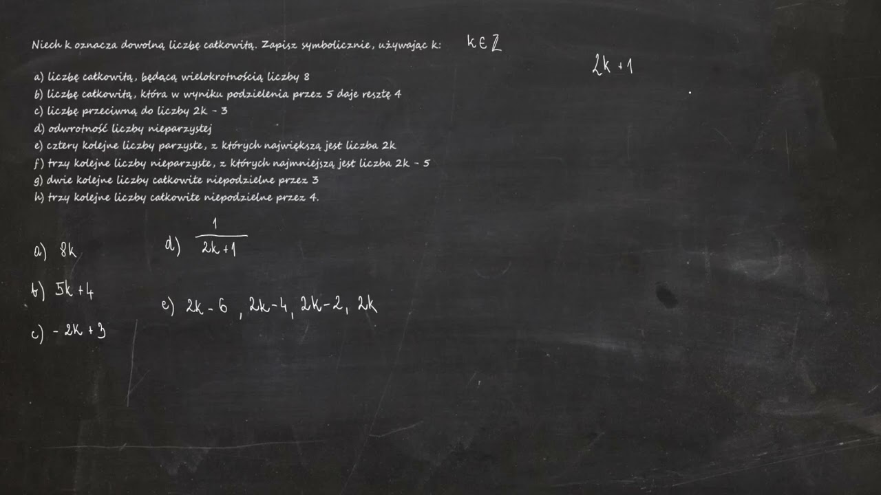 1.86 Niech k oznacza dowolną liczbę całkowitą. Zapisz symbolicznie, używając k: a) liczbę całkowitą