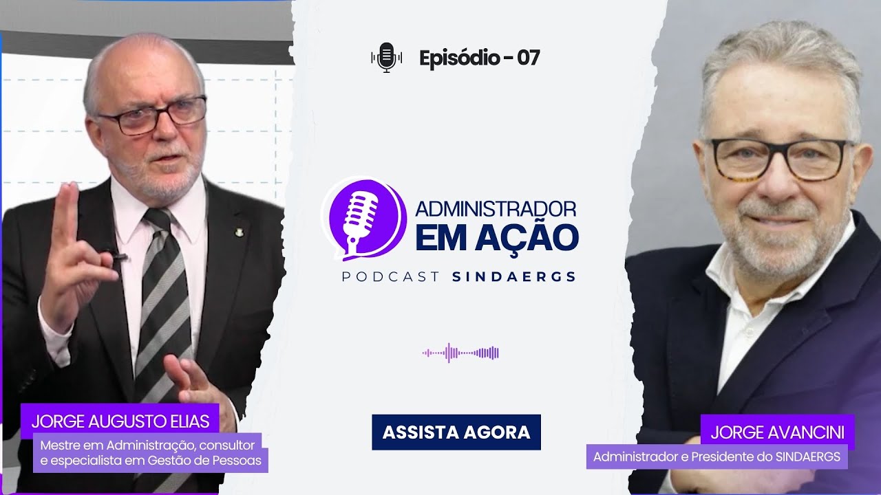 Administrador em Ação | Podcast SINDAERGS | Episódio 07 | Jorge Augusto Elias