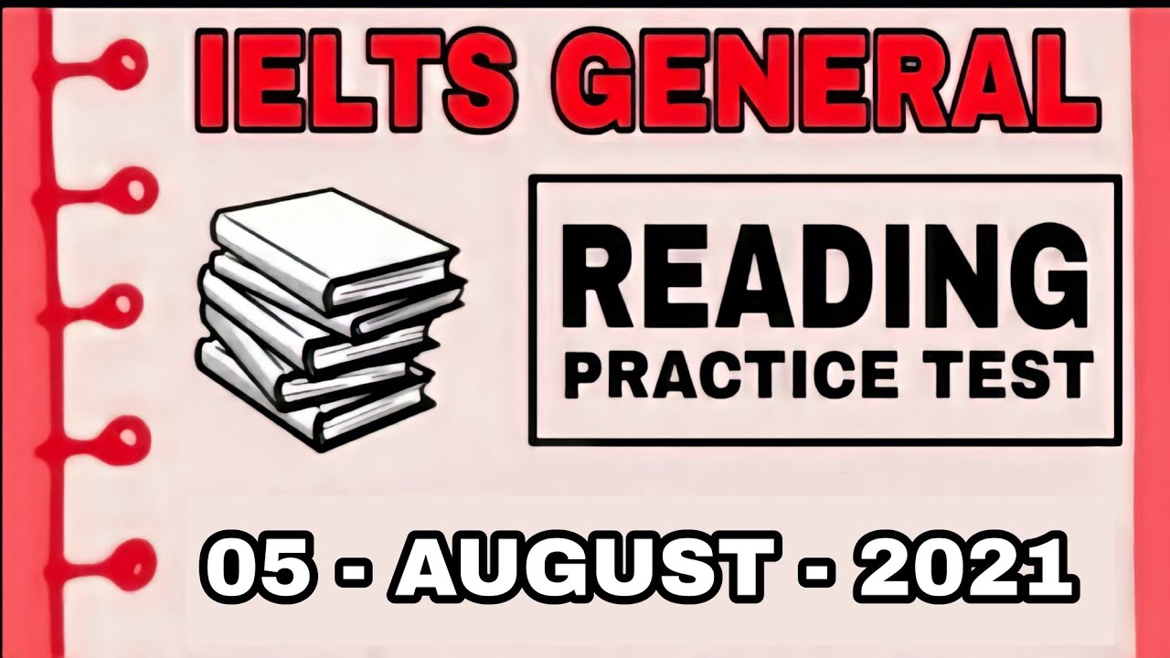 IELTS GENERAL READING PRACTICE TEST | V2 IELTS | 05 - AUGUST - 2021