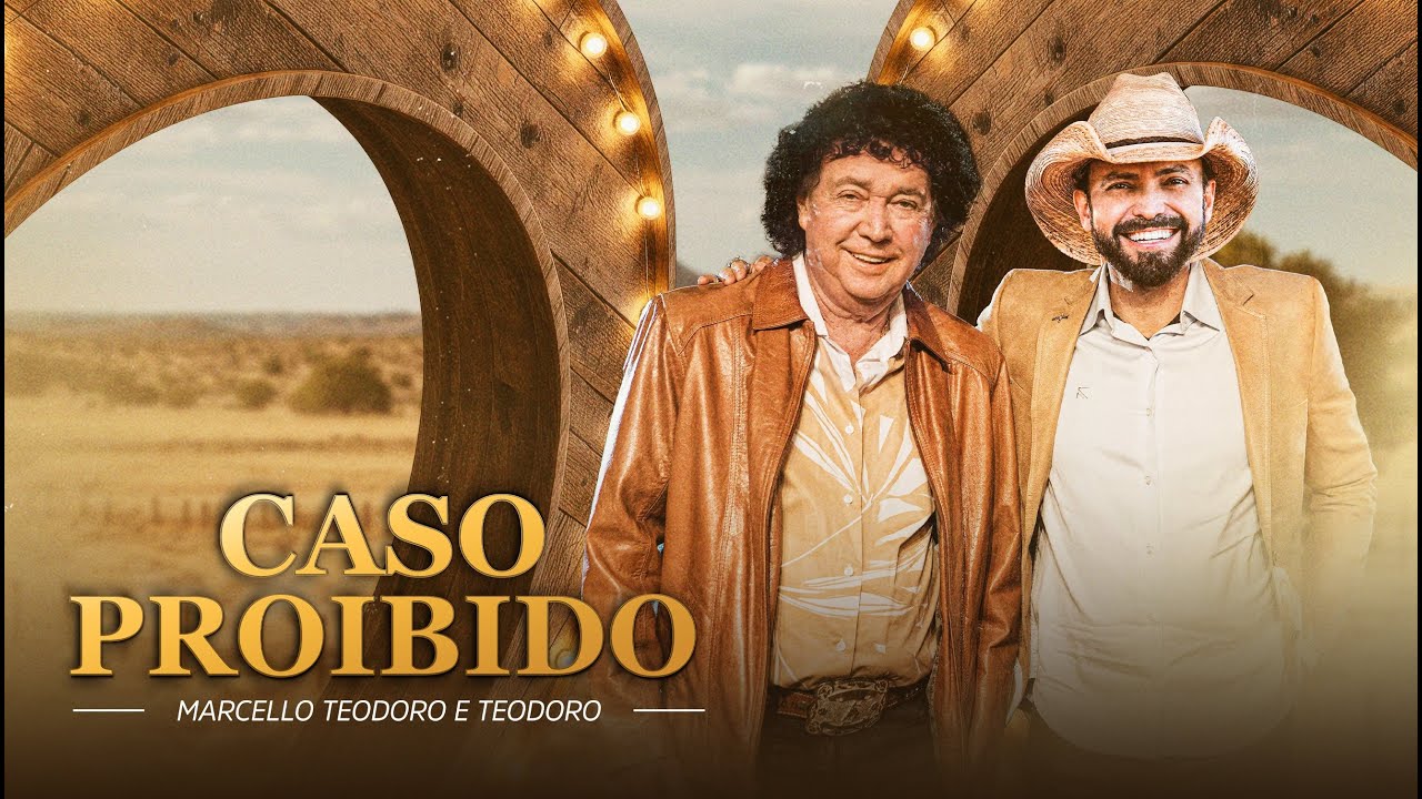 Marcello Teodoro e Teodoro - Caso Proibido